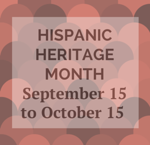 Celebrate the Hispanic Heritage Month